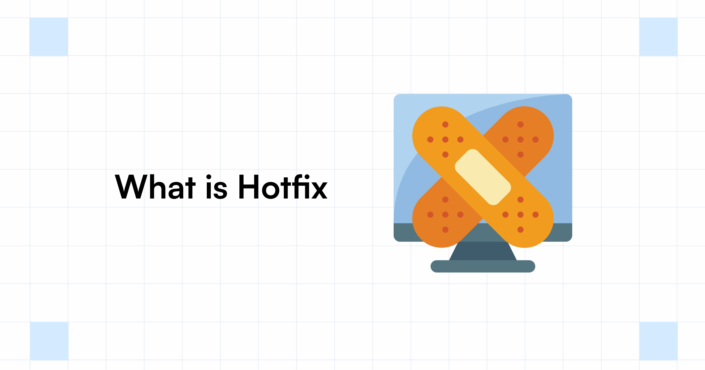 What is a Hotfix?  Benefits , Challenges & How to Test?